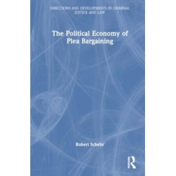 The Political Economy of Plea Bargaining