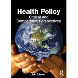 Health Policy: Critical and Comparative Perspectives