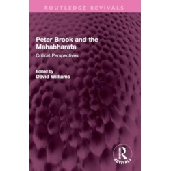 Peter Brook and the Mahabharata: Critical Perspectives