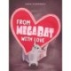 From Megabat with Love
