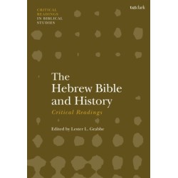 The Hebrew Bible and History: Critical Readings