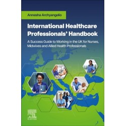 International Healthcare Professionals' Handbook: A Success Guide to Working in the UK for Nurses, Midwives and Allied Health Professionals: A Success Guide to Working in the UK for Nurses, Midwives and Allied Health Professionals