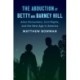 The Abduction of Betty and Barney Hill: Alien Encounters, Civil Rights, and the New Age in America