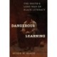 Dangerous Learning: The South's Long War on Black Literacy