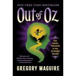 Out of Oz: The Final Volume in the Wicked Years