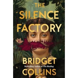 The Silence Factory: A Novel