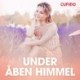 Under åben himmel - erotiske noveller