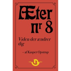 Æter nr. 8: Viden der ændrer dig