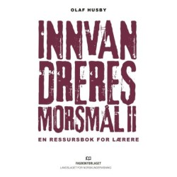 Innvandreres morsmål II : en ressursbok for lærere