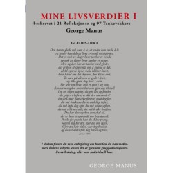 Mine Livsverdier I: - beskrevet i 21 Refleksjoner og 97 Tankevekkere