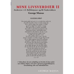 Mine Livsverdier II: - beskrevet i 21 Refleksjoner og 88 Tankevekkere