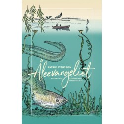 Åleevangeliet: Historien om verdens mest gådefulde fisk