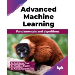 Advanced Machine Learning: Fundamentals and algorithms (English Edition)