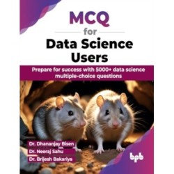 MCQ for Data Science Users: Prepare for success with 5000+ data science multiple-choice questions (English Edition)