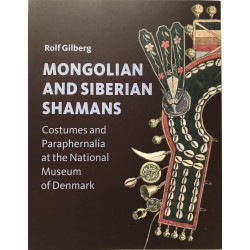 Mongolian and Siberian Shamans: Costumes and Paraphernalia at the National Museum of Denmark