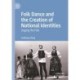 Folk Dance and the Creation of National Identities: Staging the Folk