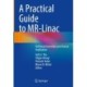 A Practical Guide to MR-Linac: Technical Innovation and Clinical Implication