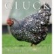 Cluck: A Book of Happiness for Chicken Lovers