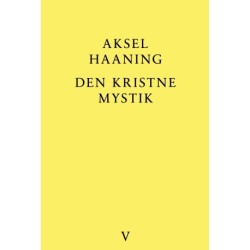 Den kristne mystik: fra middelalderens verden