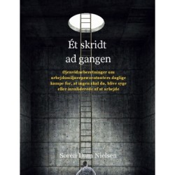 Et skridt ad gangen: Øjenvidneberetninger om arbejdsmiljørepræsentanters daglige kampe for, at ingen skal dø, blive syge eller invaliderede af at arbejde.