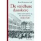 De stridbare danskere: Efter enevælden og før demokratiet 1848-1920