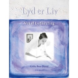 Lyd er Liv: Vokal Lydhealing