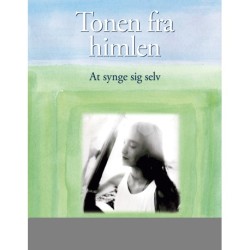 Tonen fra himlen: At synge sig selv