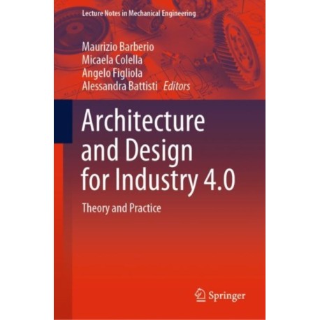 Architecture and Design for Industry 4.0: Theory and Practice