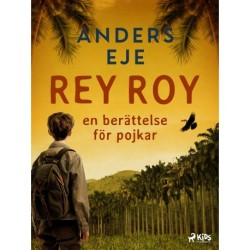 Rey Roy: en berättelse för pojkar