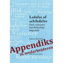 Appendiks til Medarbejderen - Ledelse af Selvledelse skab visionært handlekraftigt følgeskab