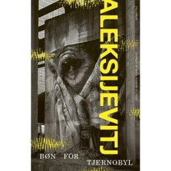 Bøn for Tjernobyl: Utopiens stemmer