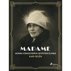 Madame: Minna Craucherin levoton elämä