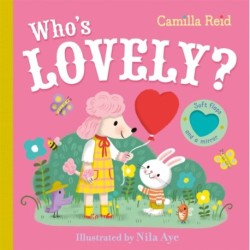 Who's Lovely?: An Interactive Lift the Flap Book for Toddlers