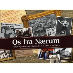Os fra Nærum: fortællinger om livet i Nærum fra 1930´erne til 1960´erne