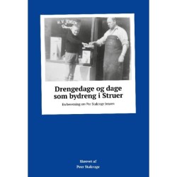 Drengedage og dage som bydreng i Struer: En beretning om Per Stakroge Jensen