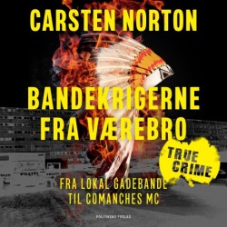 Bandekrigerne fra Værebro: Fra lokal gadebande til Comanches MC