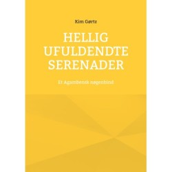Hellig Ufuldendte serenader: Et Agambensk nøgenbind