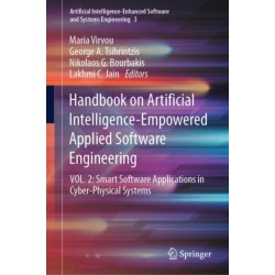 Handbook on Artificial Intelligence-Empowered Applied Software Engineering: VOL.2: Smart Software Applications in Cyber-Physical Systems