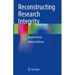 Reconstructing Research Integrity: Beyond Denial