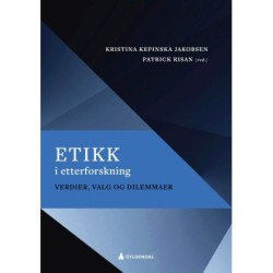 Etikk i etterforskning : verdier, vag og dilemmaer