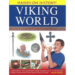 Viking World: Learn about the legendary Norse raiders, with 15 stepby-step projects and more than 350 exciting pictures