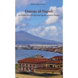 Omveje til Napoli: En kulturhistorisk rejse med tog ned gennem Europa
