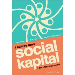 Ledelse med social kapital i den offentlige sektor