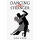 Dancing with a Stranger