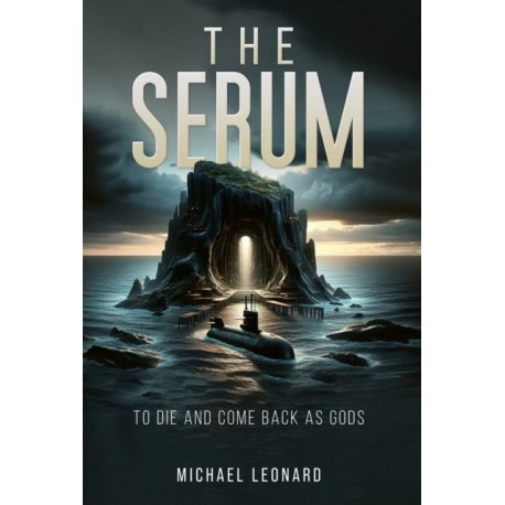 The Serum: To Die and Come Back as Gods
