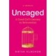 Uncaged: A Good Girl's Journey to Reinvention