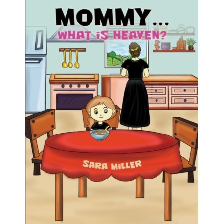 Mommy…What is Heaven?