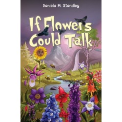 If Flowers Could Talk