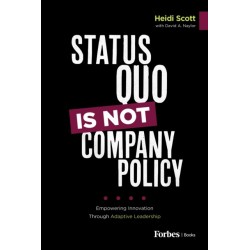 Status Quo Is Not Company Policy: Empowering Innovation through Adaptive Leadership