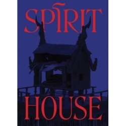 Spirit House: Hauntings in Contemporary Art of the Asian Diaspora